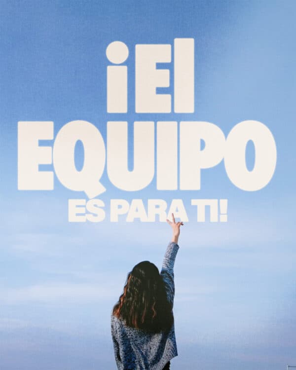 ¡El equipo es para ti!