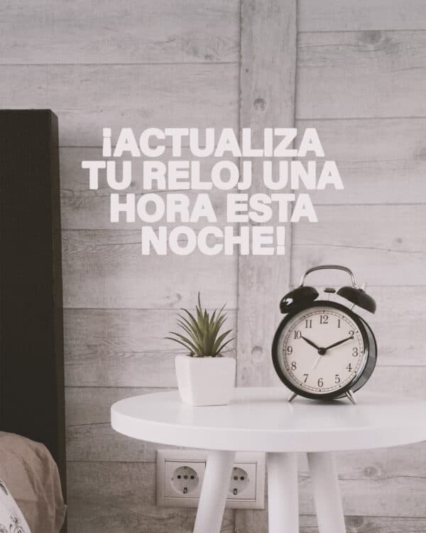 ¡Actualiza tu reloj una hora esta noche!