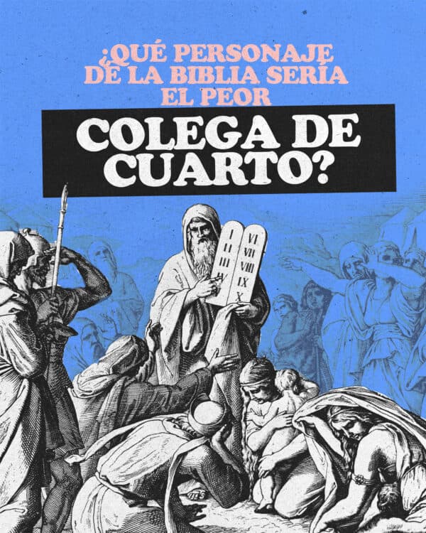 ¿Qué personaje de la Biblia sería el peor colega de cuarto?
