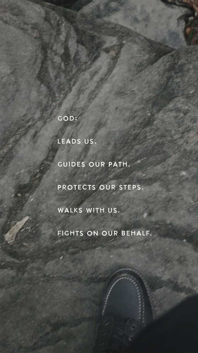 God: Leads us. Guides our path...