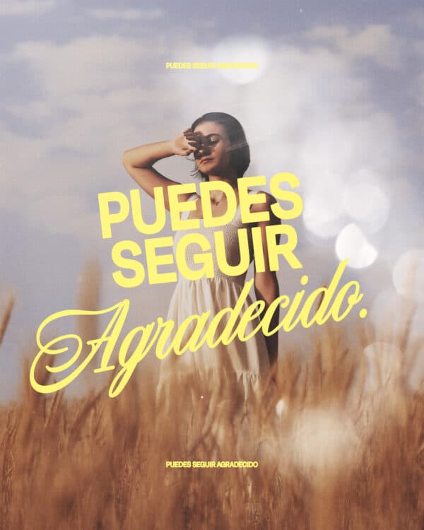 Puedes seguir agradecido