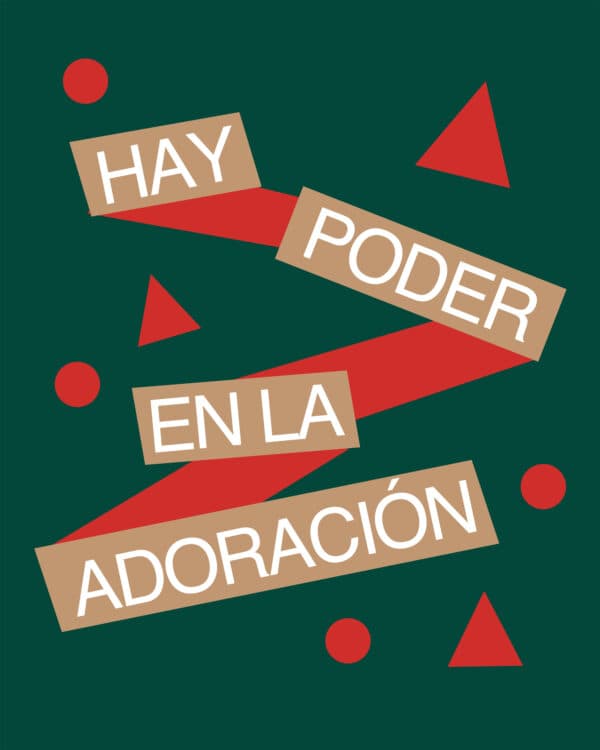 Hay poder en la adoración.