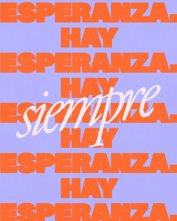 Siempre hay esperanza.