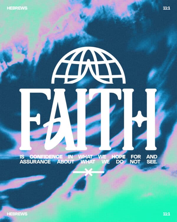 "Now faith is confidence in what we hope for and assurance about what we do not see." - Hebrews 11:1