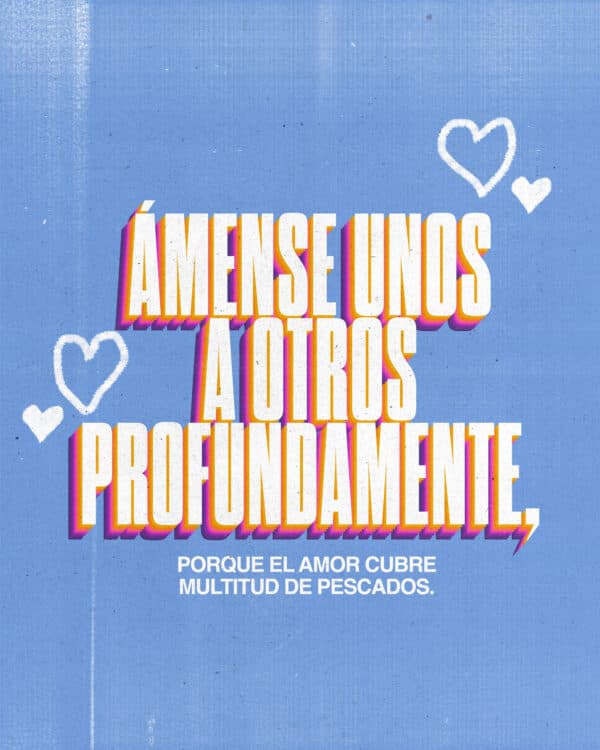 "Ámense unos a otros profundamente, porque el amor cubre multitud de pecados." - 1 Pedro 4:8