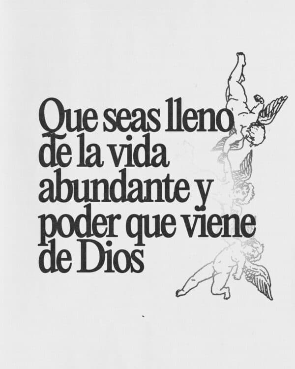 Que seas lleno de la vida abundante y poder que viene de Dios