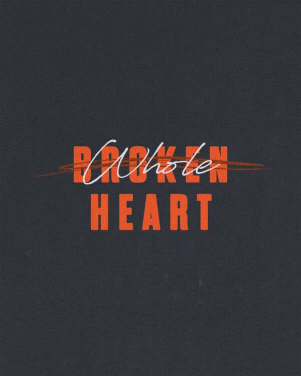 (Broken - crossed out) Whole Heart