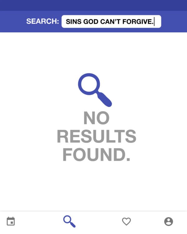 Search: Sins God can't forgive. No results found.