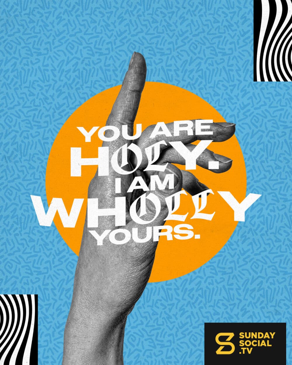 You are holy. I am wholly Yours.
