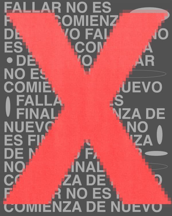 Fallar no es final. Comienza de nuevo.