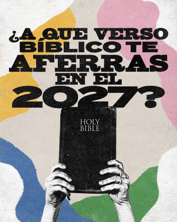 ¿A qué verso bíblico te aferras en el 2027?