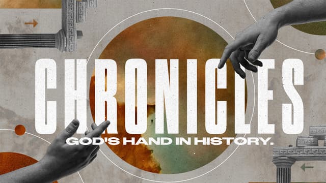 Chronicles: God's Hand in History