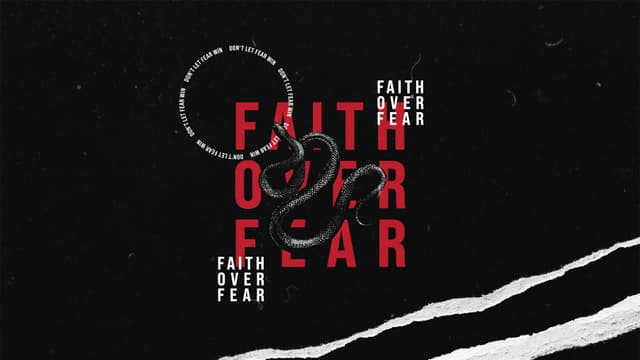 Faith Over Fear - Don't let fear win.