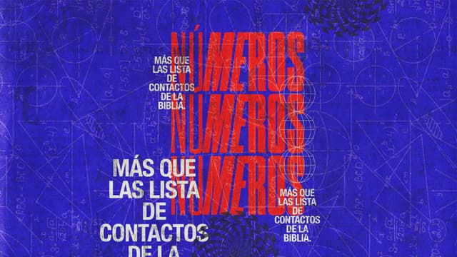 Números: Más que las lista de contactos de la Biblia.