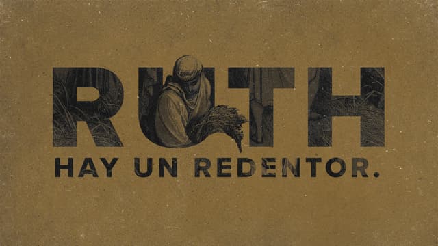 Ruth: Hay un redentor.