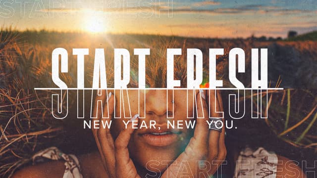 Start Fresh: New year, new you.