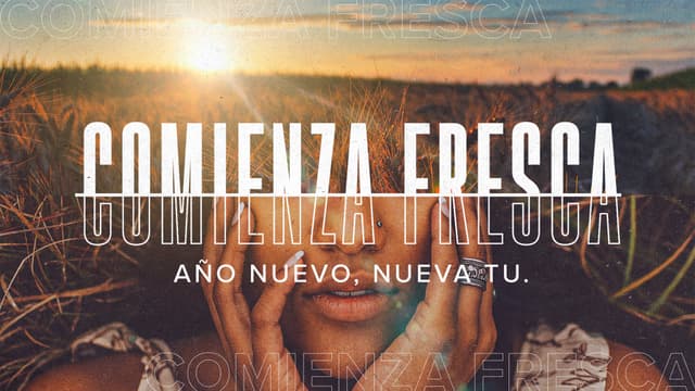 Comienza Fresca. Año nuevo, nueva tu.