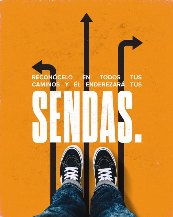 "Reconócelo en todos tus caminos y Él enderezará tus sendas." - Proverbios 3:6