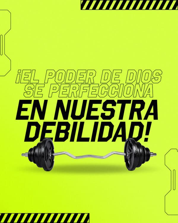 ¡El poder de Dios se perfecciona en nuestra debilidad!