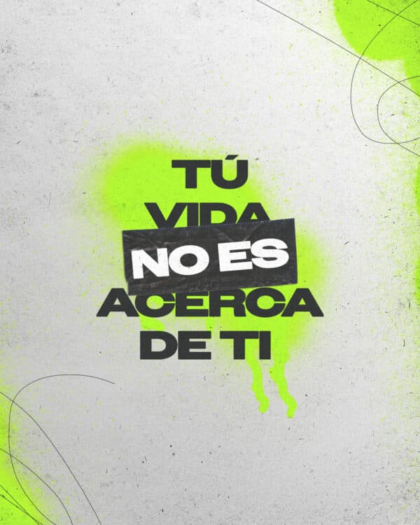 Tú vida no es acerca de Ti