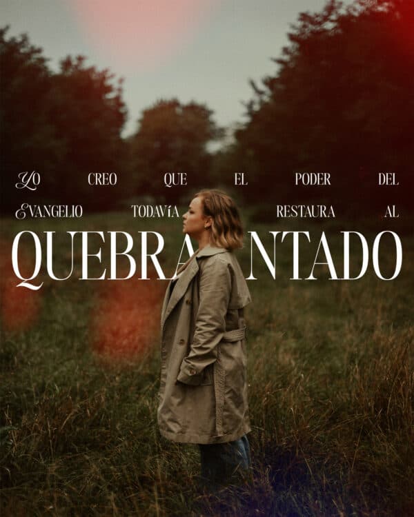 Yo creo que el poder del Evangelio todavía restaura al quebrantado.
