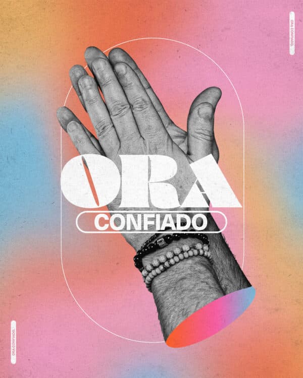 Ora confiado.