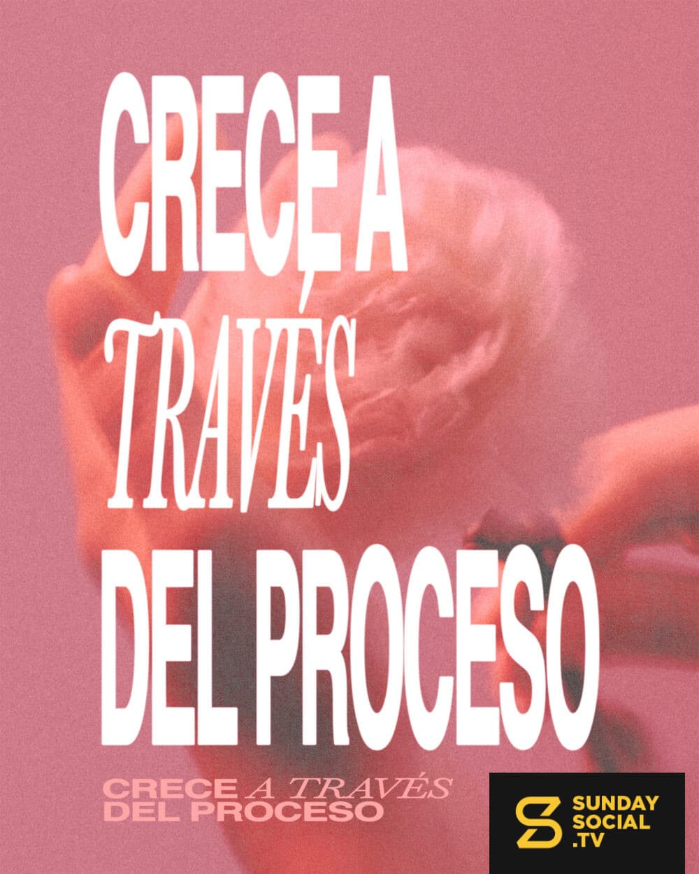 Crece a través del proceso.
