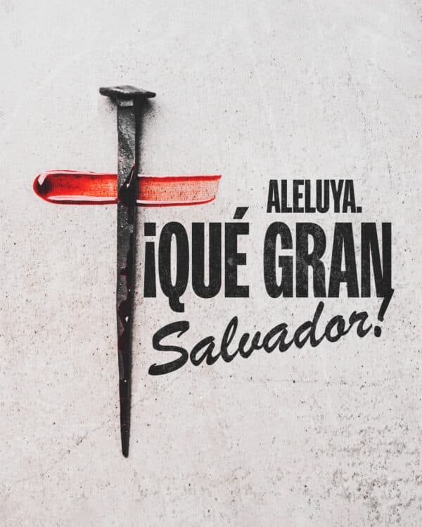 Aleluya. ¡Qué gran salvador!