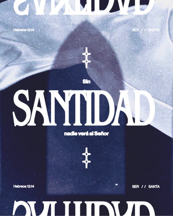 "Sin Santidad nadie verá al Señor." - Hebreos 12:14