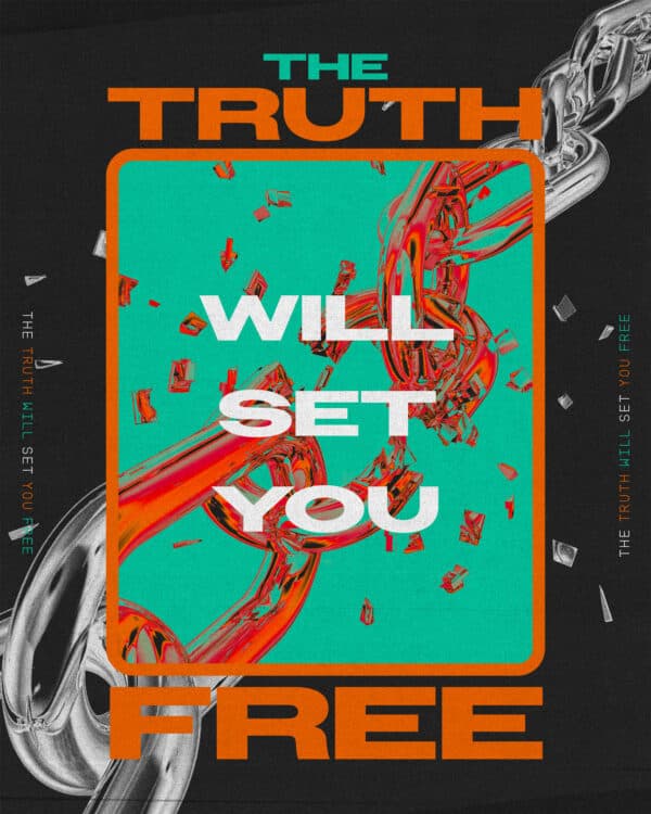 The truth will set you free. - John 8:32