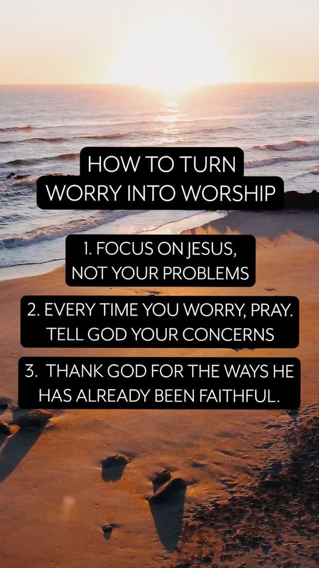 How to Turn Worry into Worship