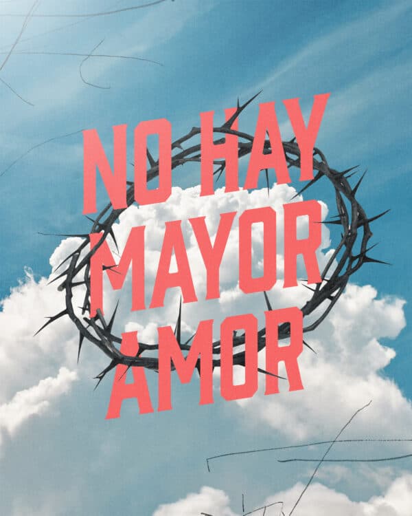 No hay mayor amor