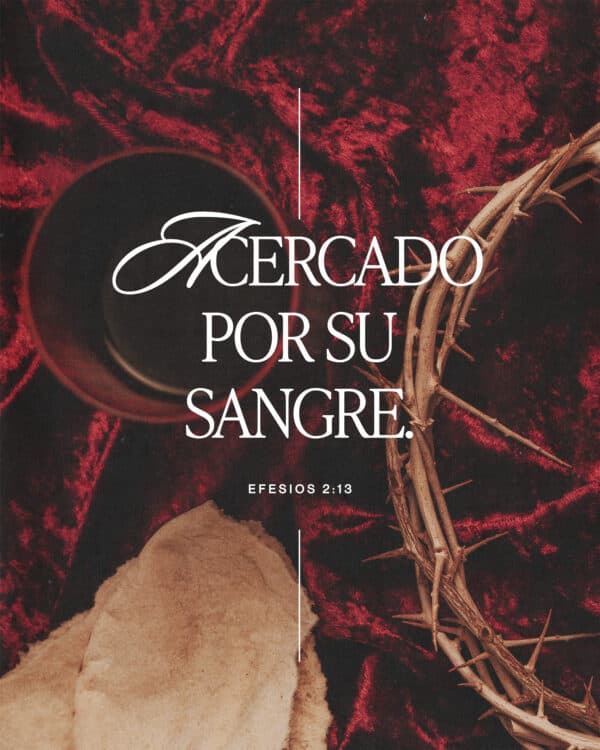 Acercado por su sangre. Efesios 2:13