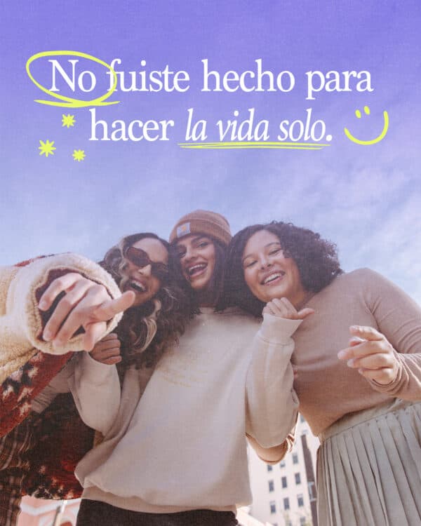 No fuiste hecho para hacer la vida solo