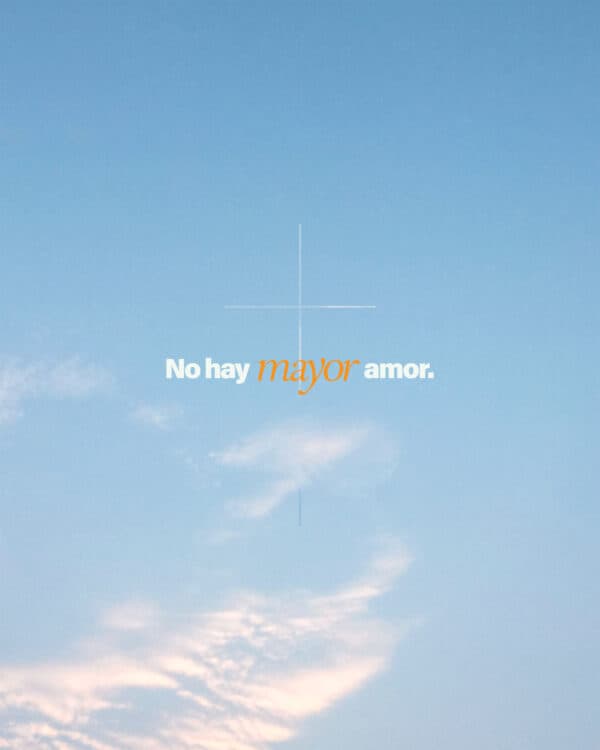 No hay mayor amor