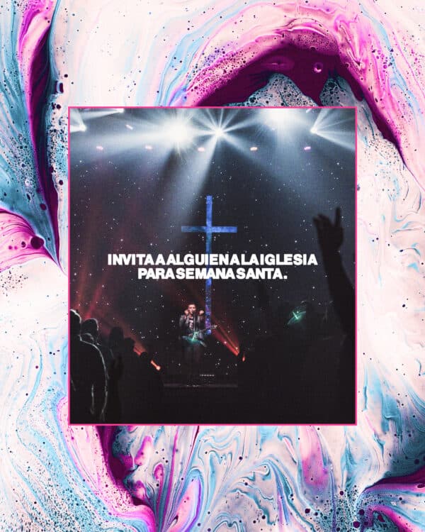 Invita a alguien a la iglesia para Semana Santa.