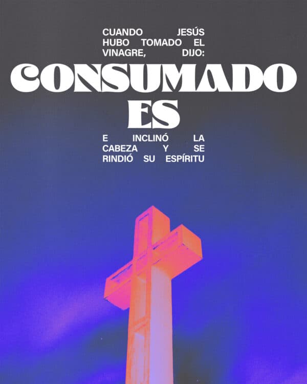 Consumado es.