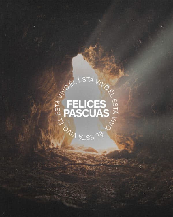 Felices Pascuas. Él está vivo.