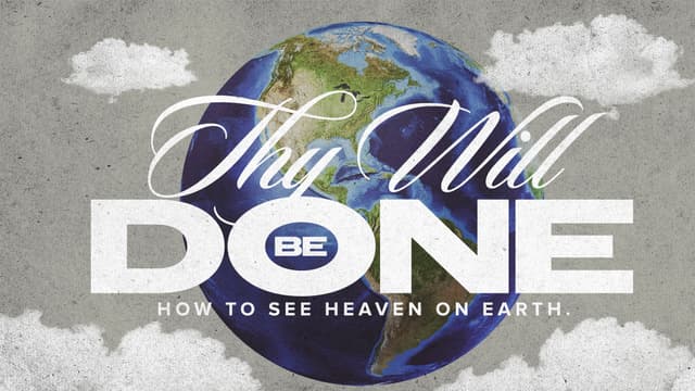 Thy Will Be Done: How to see heaven on earth.