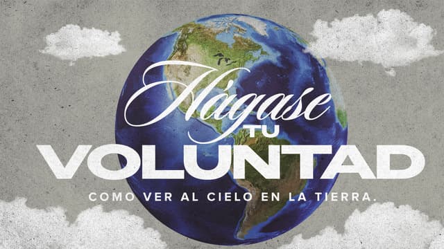 Hágase Tu Voluntad: como ver al cielo en la tierra