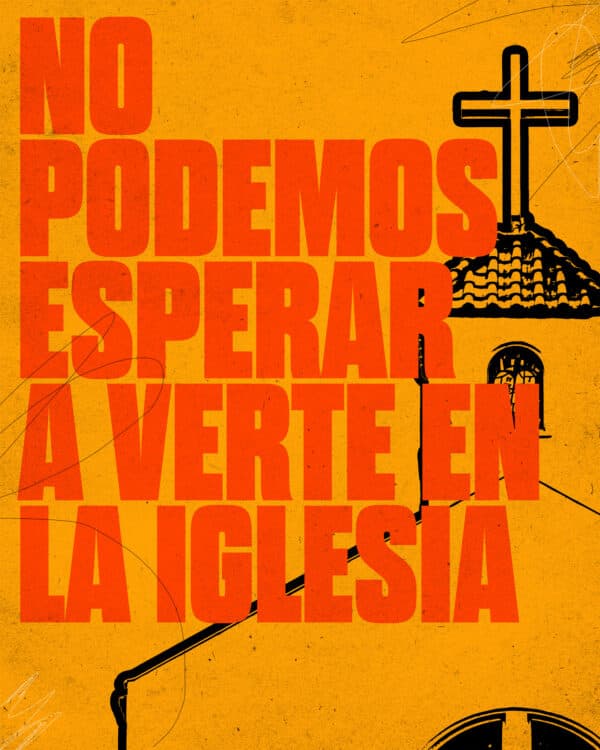 ¡No podemos esperar a verte en la iglesia!