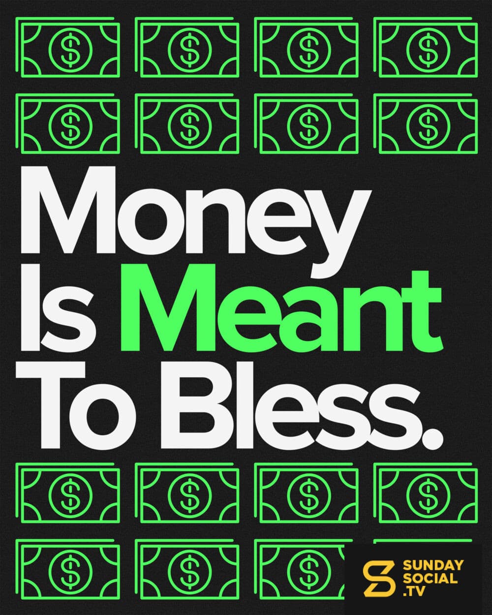 Money is meant to bless.