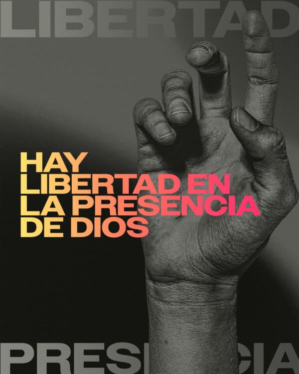 Hay libertad en la presencia de Dios