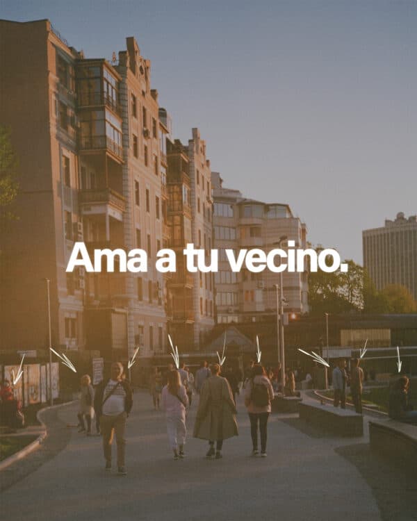Ama a tu vecino
