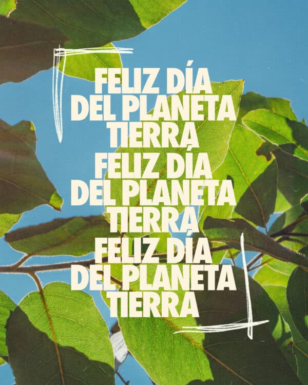 ¡Feliz día del planeta tierra!