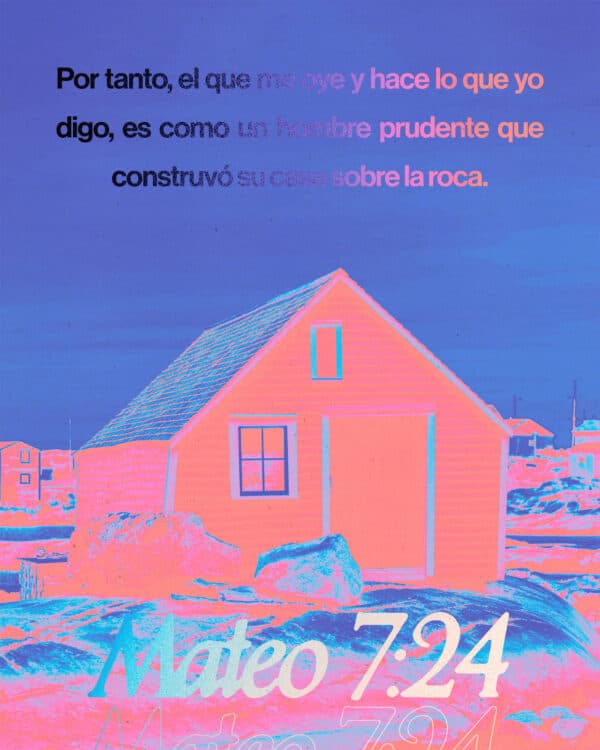 "Por tanto, el que me oye y hace lo que yo digo, es como un hombre prudente que construyó su casa sobre la roca." - Mateo 7:24