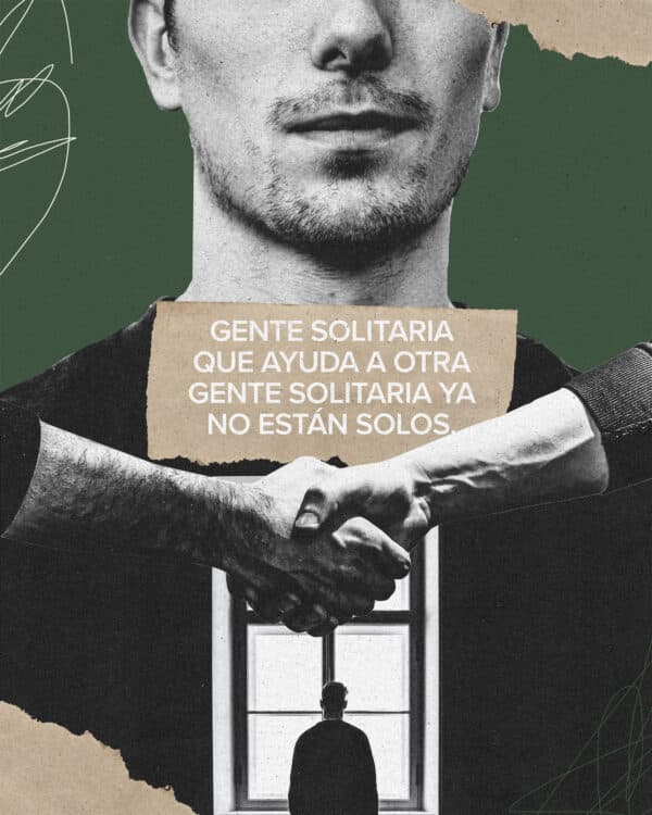 Gente solitaria que ayuda a otra gente solitaria ya no están solos.