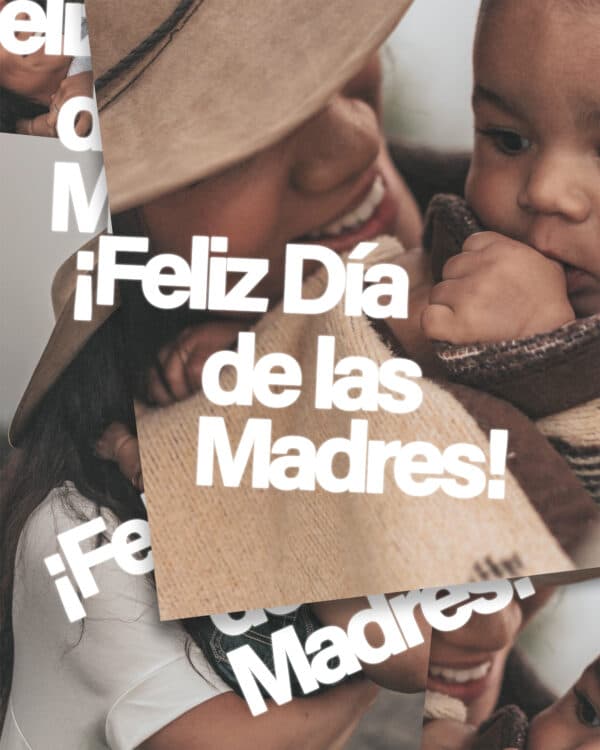 ¡Feliz Día de las Madres!