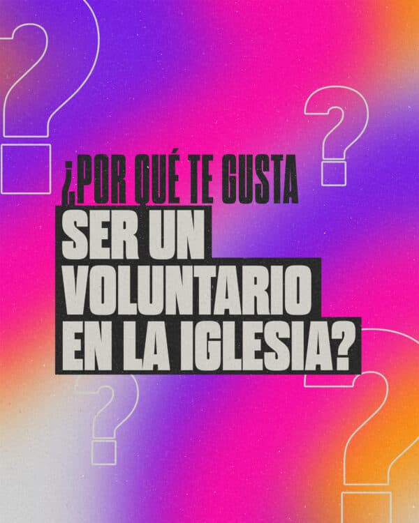 ¿Por qué te gusta ser un voluntario en la iglesia?