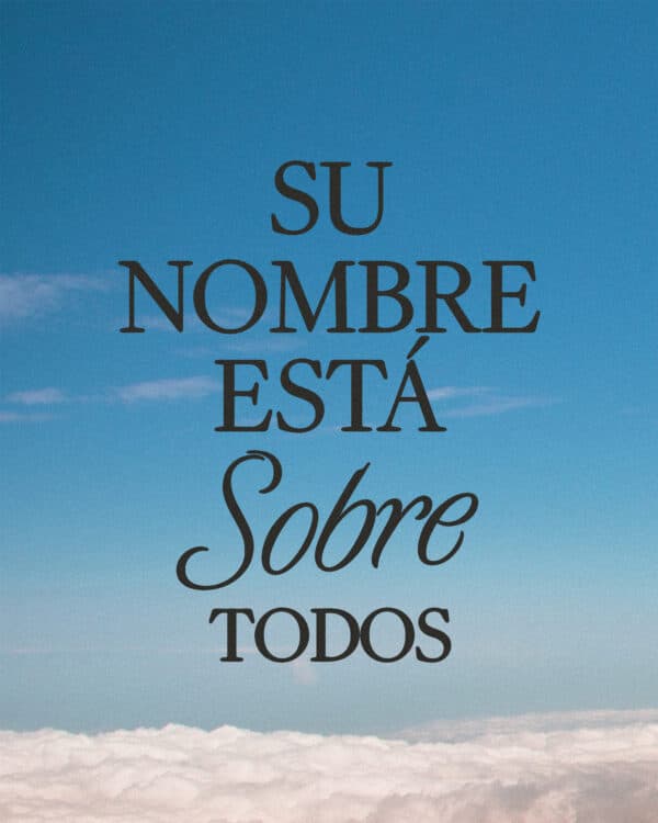 Su nombre está sobre todos.